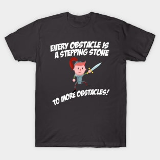 Obstacles T-Shirt